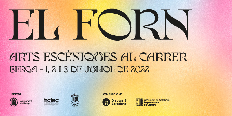 El Forn, la mostra d'estiu d'arts escèniques, avança la 5a edició que se celebrarà de l'1 al 3 de juliol