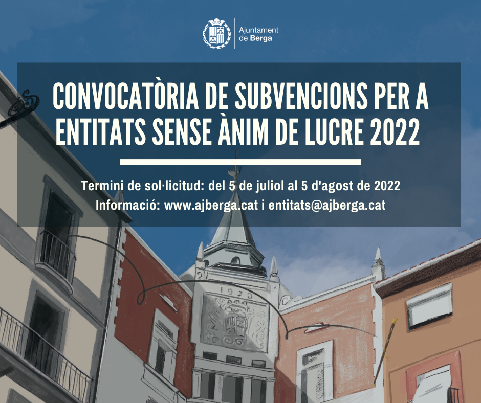 Berga obre la convocatòria per subvencionar projectes d'entitats locals sense ànim de lucre durant l'any 2022